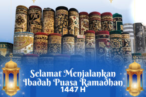 Marhaban Yaa Ramadhan, Selamat Menjalankan Ibadah Puasa 1447 H dari GudangKarpet.com
